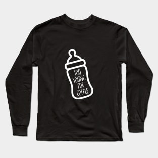 BABY MILK QUOTES Long Sleeve T-Shirt